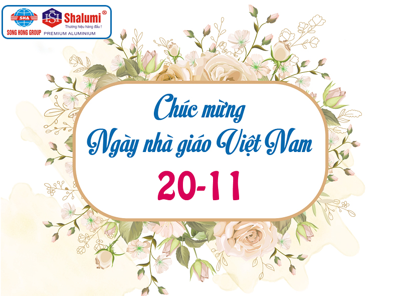 NHÀ MÁY NHÔM SÔNG HỒNG SHALUMI CHÚC MỪNG NGÀY NHÀ GIÁO VIỆT NAM 20-11